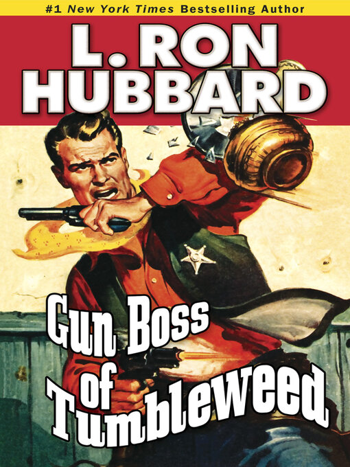 Title details for Gun Boss of Tumbleweed by L. Ron Hubbard - Available